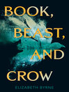 Cover image for Book, Beast, and Crow